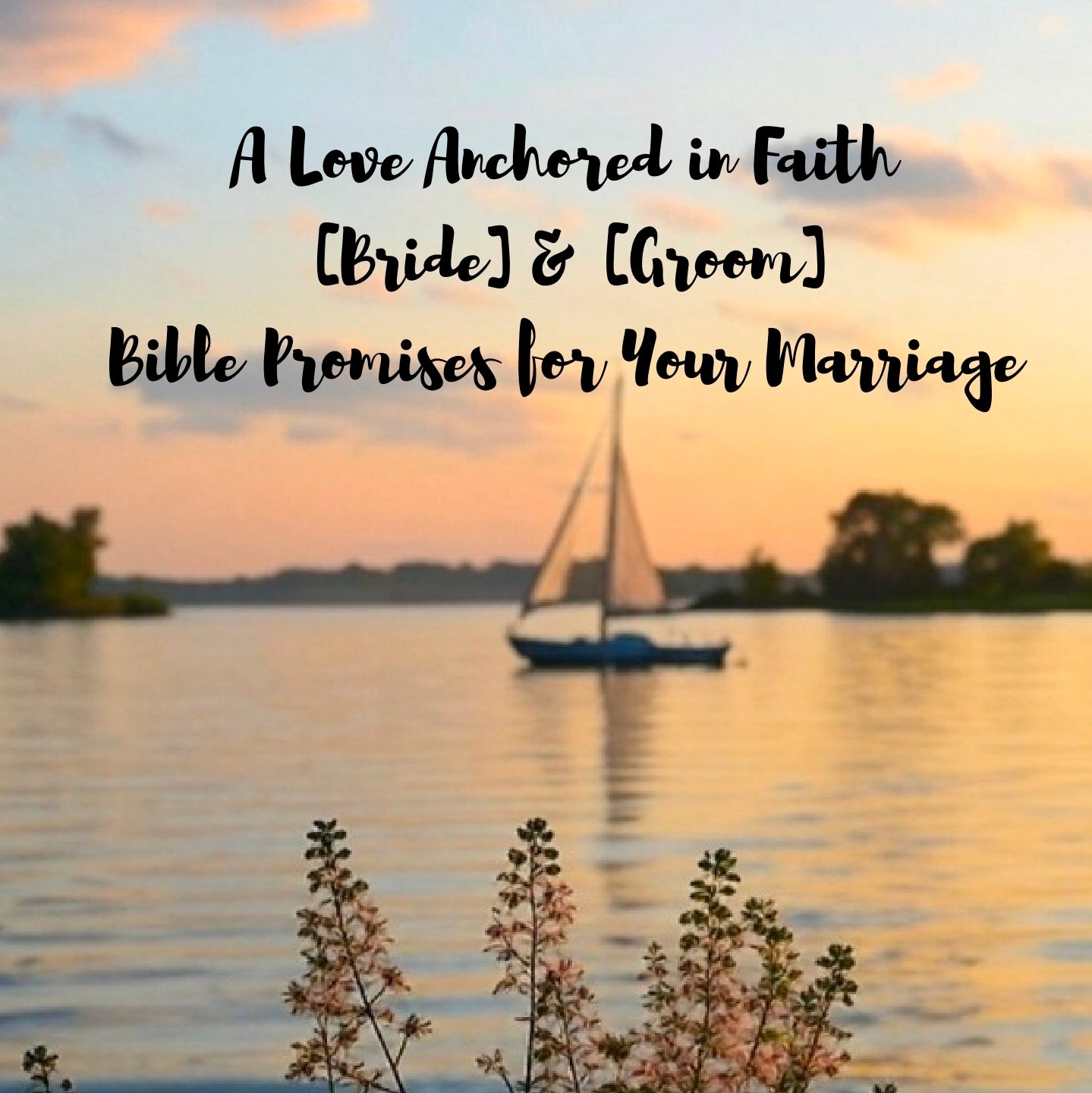 Personalized A Love Anchored in Faith: Bible Promises for Your Marriage
